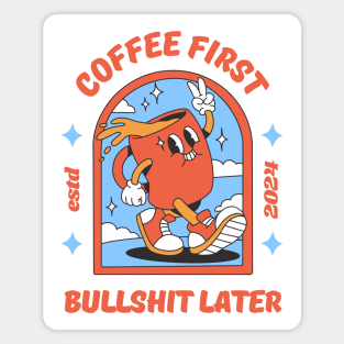 Coffee first Magnet